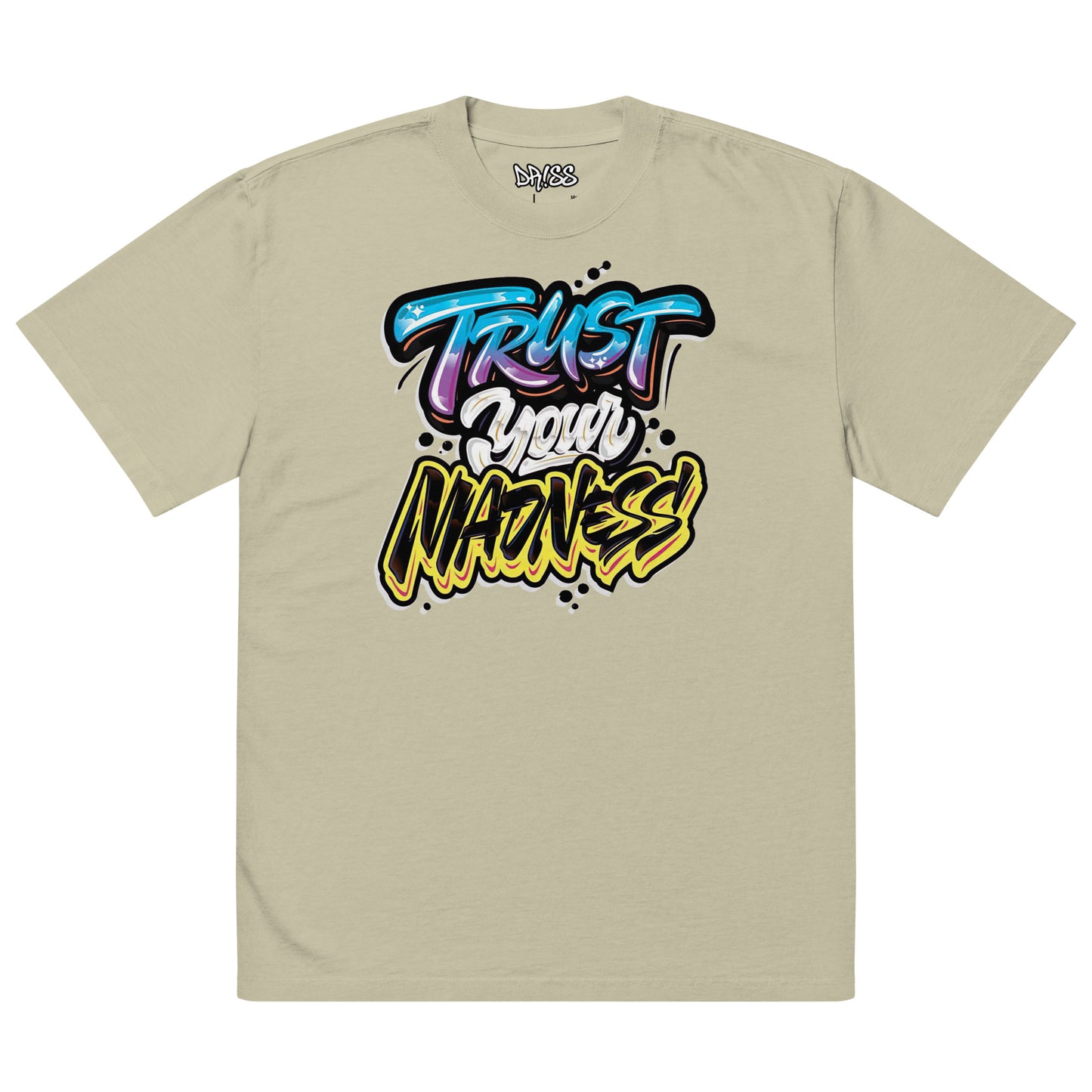 "The Trust Your Madness" - Oversized Faded T-Shirt by: Driss