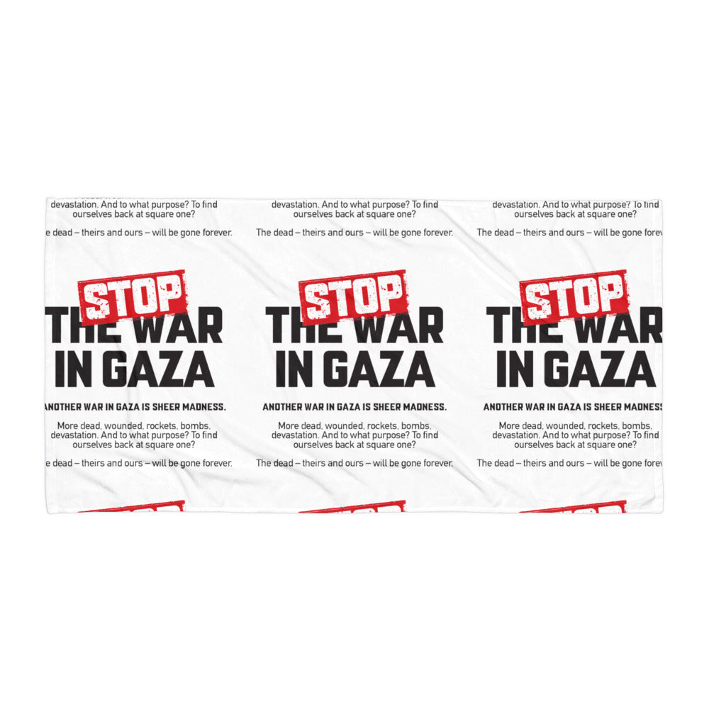 Stop the war ibn Gaza - Towel